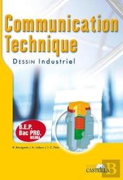 Communication Technique ; Dessin Industriel ; Bep, Bac Pro