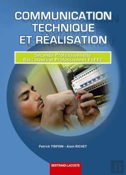 Bertrand.pt - Communication Technique Et Réalisation ; 2de Pro Eleec ; Manuel De L'Élève