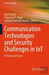 Communication Technologies And Security Challenges In Iot