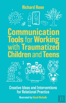 Bertrand.pt - Communication Tools For Working With Traumatized Children And Teens