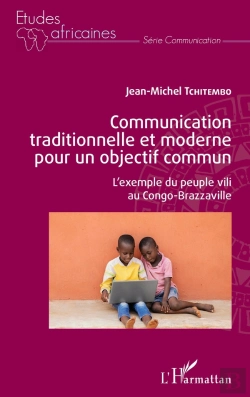 Bertrand.pt - Communication Traditionnelle Et Moderne Pour Un Objectif Commun - L'Exemple Du Peuple Vili Au Congo-