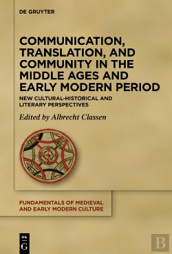 Bertrand.pt - Communication, Translation, And Community In The Middle Ages And Early Modern Period