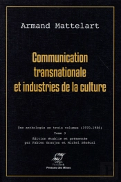 Communication Transnationale Et Industries De La Culture ; Une Anthologie En Trois Volumes ; Tome 3 (1970-1986)