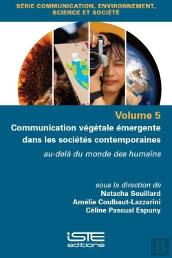 Bertrand.pt - Communication Végétale Émergente Dans Les Sociétés Contemporaines : Au-Delà Du Monde Des Humains