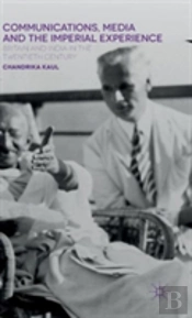 Communications, Media And The Imperial Experience