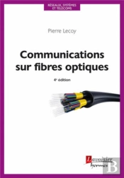 Communications Sur Fibres Optiques (4e Édition)
