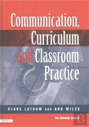 Communications,Curriculum And Classroom Practice
