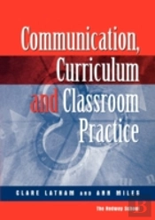 Communications,Curriculum And Classroom Practice