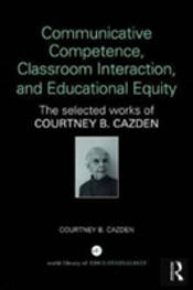 Communicative Competence, Classroom Interaction, And Educational Equity