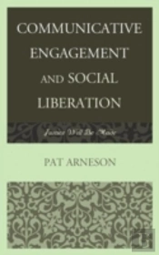 Communicative Engagement And Social Liberation