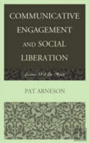 Communicative Engagement And Social Liberation