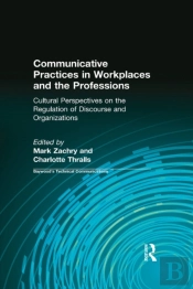 Communicative Practices In Workplaces And The Professions