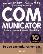 Communicator : Toute La Communication À L'Ère De L'Ia (10e Édition)
