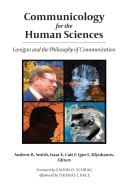 Communicology For The Human Sciences