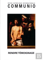 Communio N 222, Juillet Aout 2012,  Rendre Temoignage