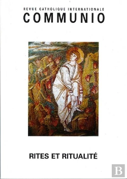 Bertrand.pt - Communio N 226, Mars Avril 2013, Rites Et Ritualites