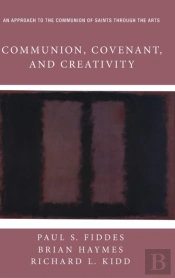 Communion, Covenant, And Creativity