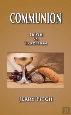 Bertrand.pt - Communion: Truth Vs. Tradition