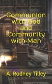 Communion With God And Community With Man