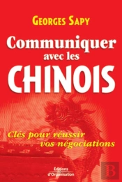 Communiquer Avec Les Chinois : Clés Pour Réussir Vos Négociations