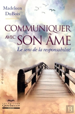 Bertrand.pt - Communiquer Avec Son Âme ; Le Sens De La Responsabiliteé (4e Édition)