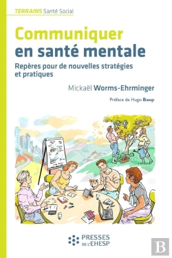 Bertrand.pt - Communiquer En Santé Mentale : Repères Pour De Nouvelles Stratégies Et Pratiques