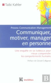 Communiquer, Motiver, Manager En Personne (2e Edition)