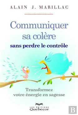 Bertrand.pt - Communiquer Sa Colere Sans Perdre Le Controle