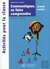 Communiquer, Se Faire Comprendre En Grande Section