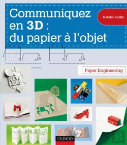 Bertrand.pt - Communiquez En 3d : Du Papier À L'Objet