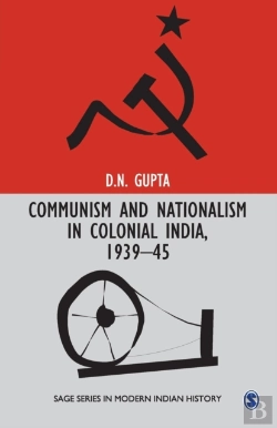 Bertrand.pt - Communism And Nationalism In Colonial India, 1939-45