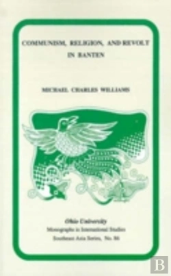 Bertrand.pt - Communism, Religion, And Revolt In Banten In The Early Twentieth Century