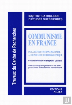 Bertrand.pt - Communisme En France ; De La Révolution Documentaire Au Renouveau Historiographique