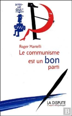 Bertrand.pt - Communisme Est Un Bon Parti (Le) Dites-Lui Oui !