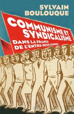 Bertrand.pt - Communisme Et Syndicalisme Dans La France De L'Entre-Deux-Guerres