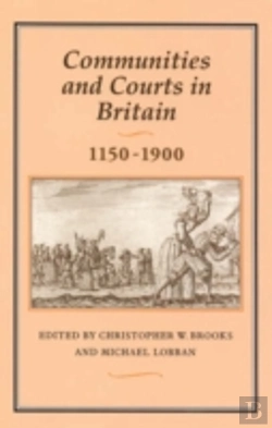Bertrand.pt - Communities And Courts In Britain, 1150-1900