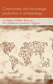Communities And Knowledge Production In Archaeology
