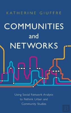 Bertrand.pt - Communities And Networks: Using Social Network Analysis To Rethink Urban And Community Studies