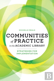 Communities Of Practice In The Academic Library