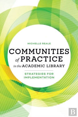 Bertrand.pt - Communities Of Practice In The Academic Library