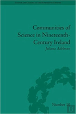 Bertrand.pt - Communities Of Science In Nineteenth-Century Ireland
