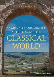 Community And Identity At The Edges Of The Classical World