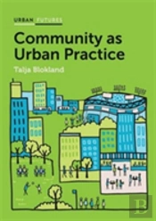 Community As Urban Practice