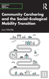 Community Carsharing And The Socialâ€“Ecological Mobility Transition