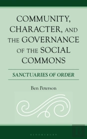 Community, Character, And The Governance Of The Social Commons