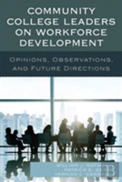 Community College Leaders On Workforce Development