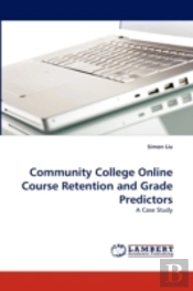 Community College Online Course Retention And Grade Predictors