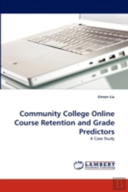 Bertrand.pt - Community College Online Course Retention And Grade Predictors