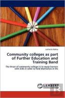 Community Colleges As Part Of Further Education And Training Band