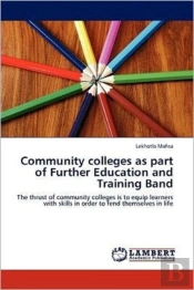 Community Colleges As Part Of Further Education And Training Band